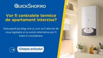 Ce se intampla cu centralele termice de apartament? Vor fi acestea interzise si care sunt solutiile alternative?