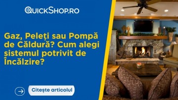 Gaz, Peleti sau Pompa de Caldura? Cum alegi sistemul potrivit de incalzire?
